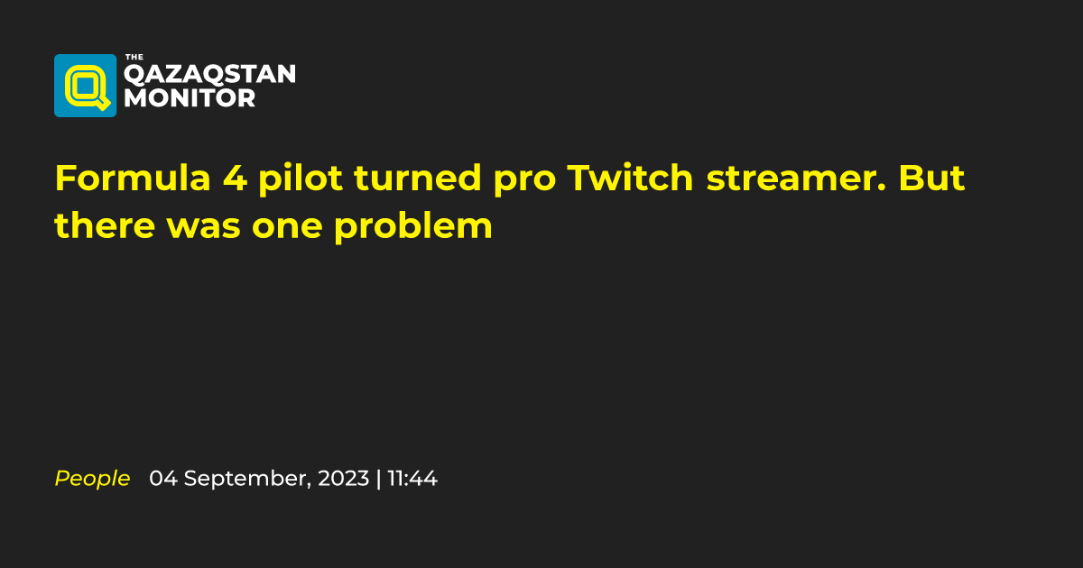 Formula 4 pilot turned pro Twitch streamer. But there was one problem ...